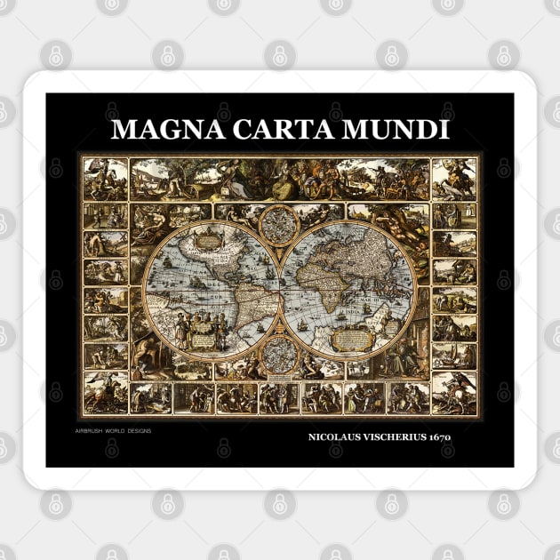 Magna Carta Mundi Nicolaus Vischerius 1670 Magnet by Airbrush World